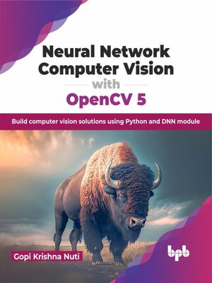 cover image of Neural Network Computer Vision with OpenCV 5